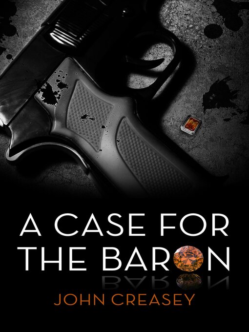 Title details for A Case for the Baron by John Creasey - Available